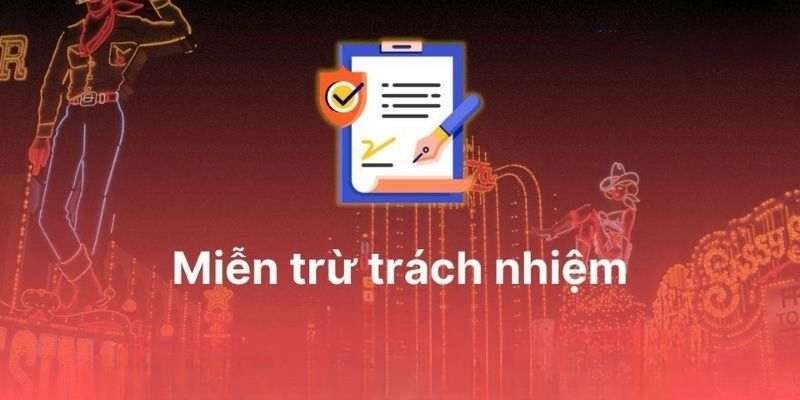 Miễn Trừ Trách Nhiệm Của Chúng Tôi