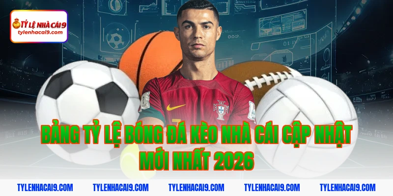 Tỷ Lệ Kèo Nhà Cái 373 Bảng tỷ lệ bóng đá kèo nhà cái cập nhật mới nhất 2026