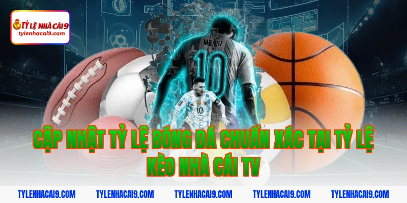 Tỷ Lệ Kèo Nhà Cái 375 Cập nhật tỷ lệ bóng đá chuẩn xác tại tỷ lệ kèo nhà cái tv