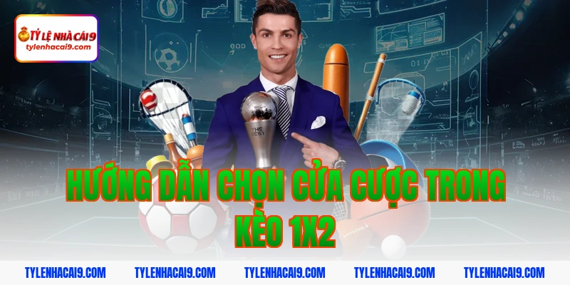 Hướng dẫn chọn cửa cược trong kèo 1x2